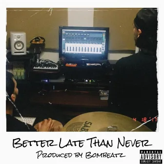 Better Late Than Never by Commaz