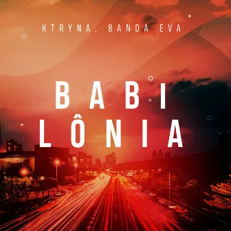 Babilônia by KTRYNA