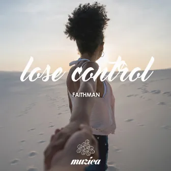 Lose Control by Faithman