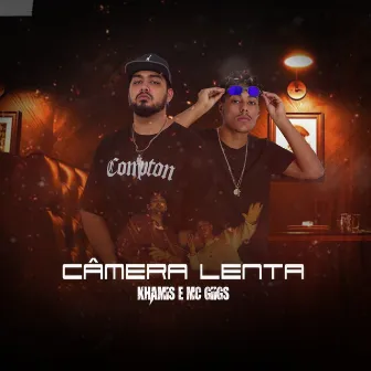 Câmera Lenta by MC Giigs