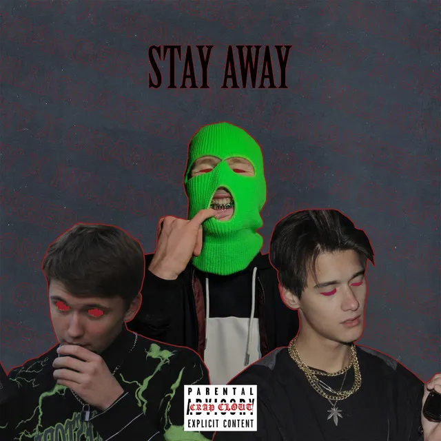 Stay Away