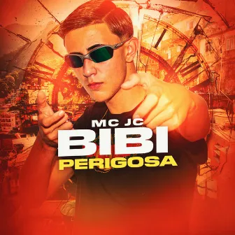 Bibi Perigosa by Mc Jc