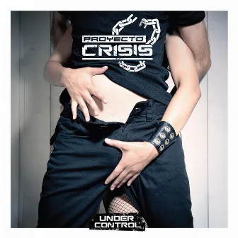 Under Control (Remix) by Proyecto Crisis