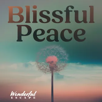 Blissful Peace by Wonderful Escape