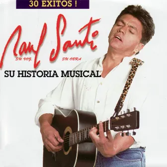 Su Historia Musical by Raul Santi