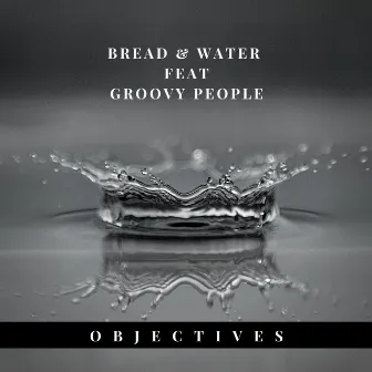 Objectives by Bread & Water