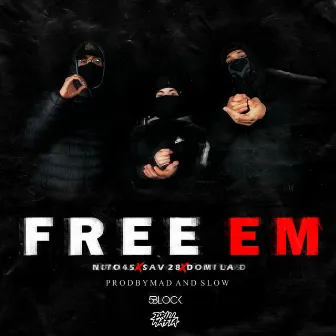 FREE EM by Nito45