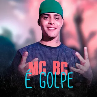 É Golpe by Mc Bc