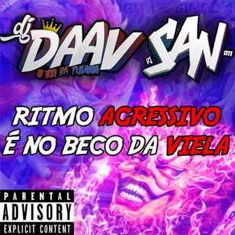 RITMO AGRESSIVO - É NO BECO DA VIELA by DJ Daav