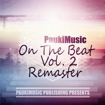 Paukimusic on the Beat, Vol. 2 Remaster by Pauki Music