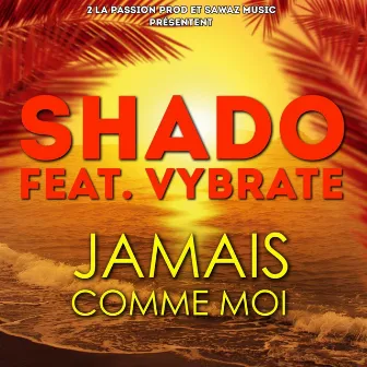 Jamais comme moi by Shado