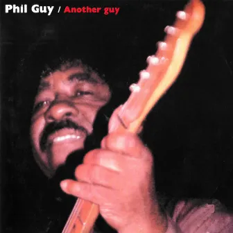 Another Guy (Live) by Phil Guy