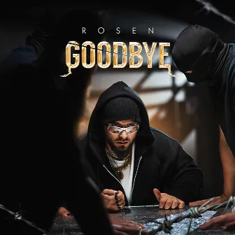 GoodBye by Rosen