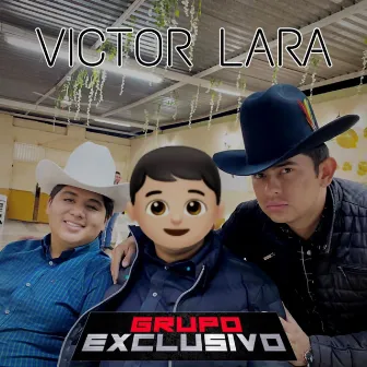 Victor Lara by Grupo Exclusivo