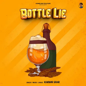 Bottle Lie by Kunwar Brar