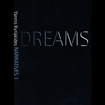 Narratives 1: Dreams by Yannis Kyriakides