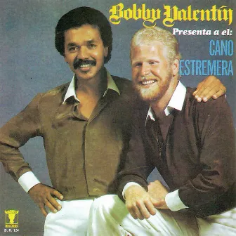 Bobby Valentin Presenta a el: Cano Estremera by Bobby Valentin