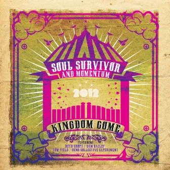 Kingdom Come (Live 2012) by Soul Survivor