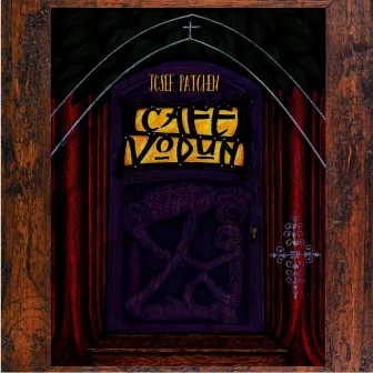 Cafe Vodun by Josef Patchen