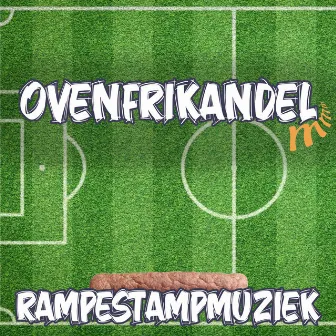 Rampestampmuziek by Ovenfrikandel