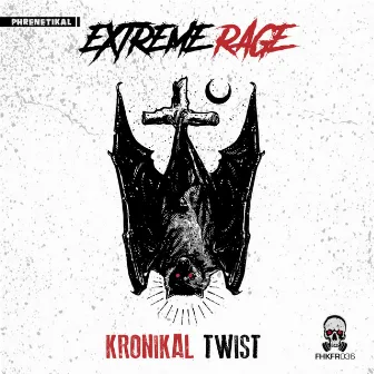 Kronikal Twist by Extreme Rage