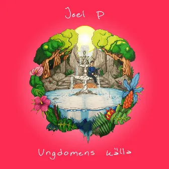 Ungdomens källa by Joel P