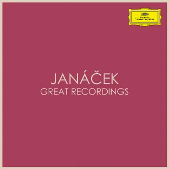 Janáček - Great Recordings by Leoš Janáček