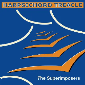 Harpsichord Treacle by The Superimposers