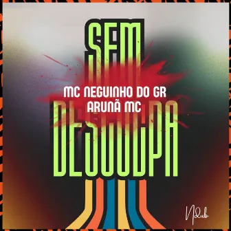 Sem Desculpa by Mc neguinho do gr