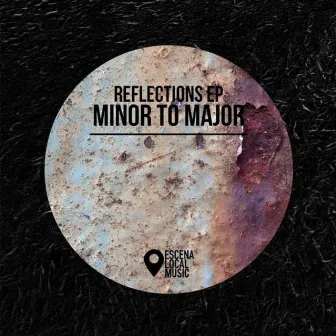 Reflections by Minor To Major