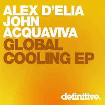 Global Cooling EP by Alex D'Elia