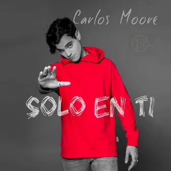 Solo en Ti by Carlos Moore