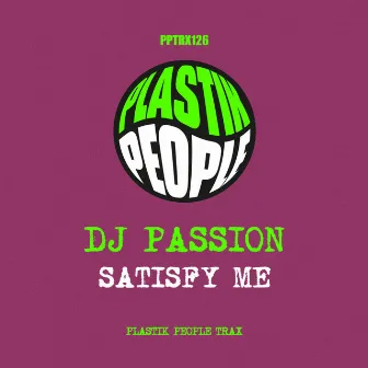 Satisfy Me by DJ Passion