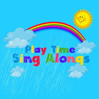 Play Time Sing Alongs by Nursery Rhyme Time