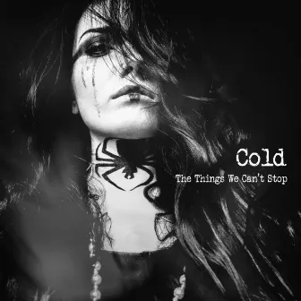 The Things We Can´t Stop by Cold