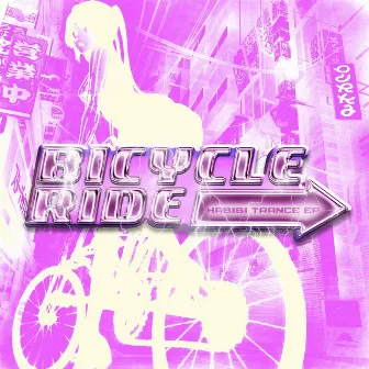 HABIBI TRANCE EP by Bicycle Ride