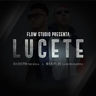 Lucete by Maxflay La Mente Positiva