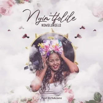 Ngimtfolile by Nomalungelo