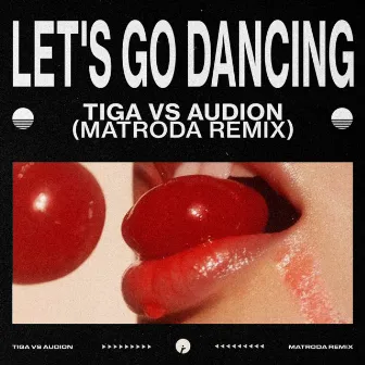 Let's Go Dancing (Matroda Remix) by Audion