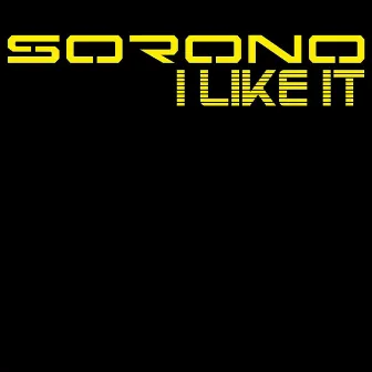 I Like It by Sorono