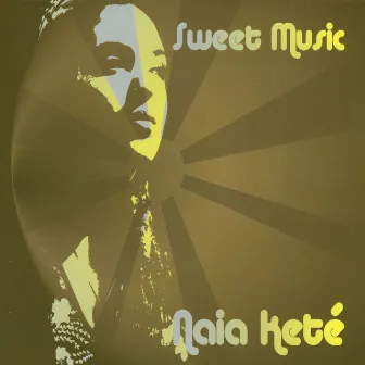 Sweet Music by Naia Kete