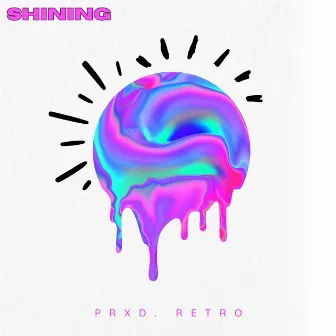 SHINING by Prxd. Retro