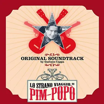 Lo strano viaggio di Pim-Popò (Original Soundtrack) by Gaetano Cappa