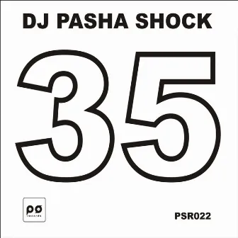 35 by Dj Pasha Shock