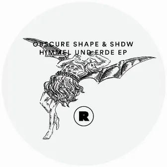 Himmel Und Erde EP by SHDW & Obscure Shape