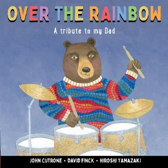 Over the Rainbow by David Finck