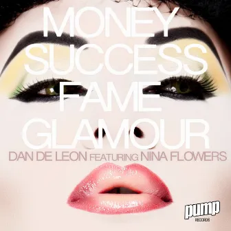 Money Success Fame Glamour by Dan De Leon