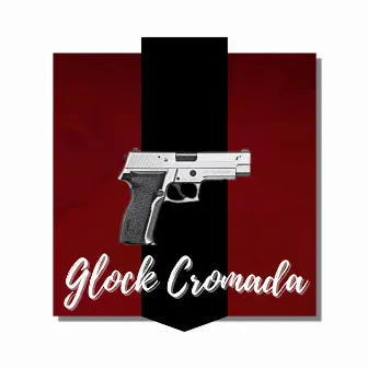 Glock Cromada by Junior MC 062