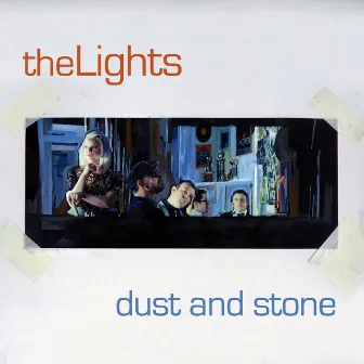 Dust and Stone by The Lights