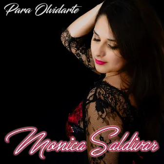 Para Olvidarte by Monica Saldivar